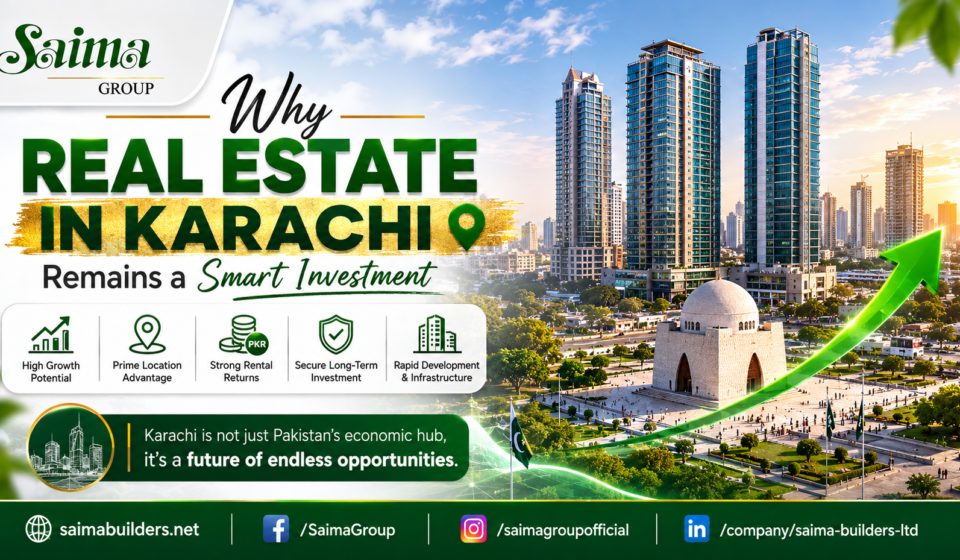 Why Real Estate in Karachi Remains a Smart Investment